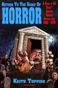 Return To The Vault of Horror (A Guide to 58 Great British Horror Movies From 1956 – 1978) pb
