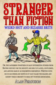 Stranger Than Fiction: Weird Shit And Bizarre Brits p/b